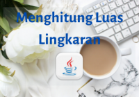 Contoh Program Java Menghitung Luas Lingkaran